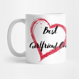 Best Girlfriend Ever - Girlfriend day Mug